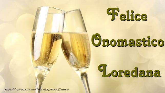  Cartoline di onomastico - Champagne | Felice Onomastico Loredana