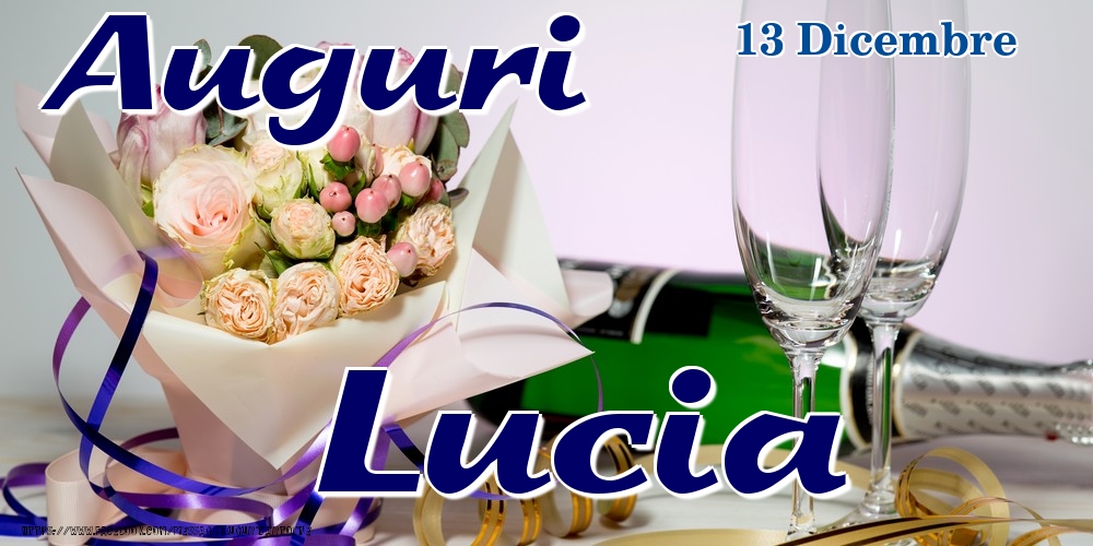 Cartoline di onomastico - Champagne & Fiori | 13 Dicembre - Auguri Lucia!
