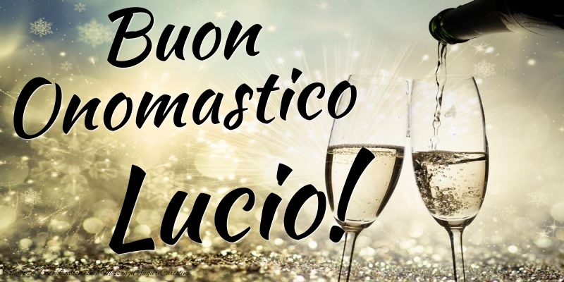  Cartoline di onomastico - Champagne | Buon Onomastico Lucio