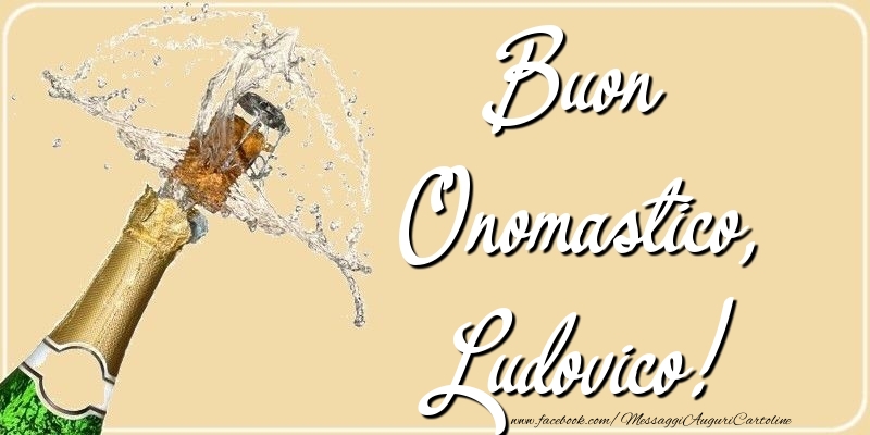  Cartoline di onomastico - Champagne | Buon Onomastico, Ludovico