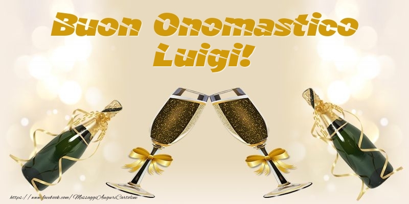  Cartoline di onomastico - Champagne | Buon Onomastico Luigi!
