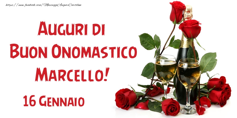  Cartoline di onomastico - Champagne & Rose | 16 Gennaio Auguri di Buon Onomastico Marcello!
