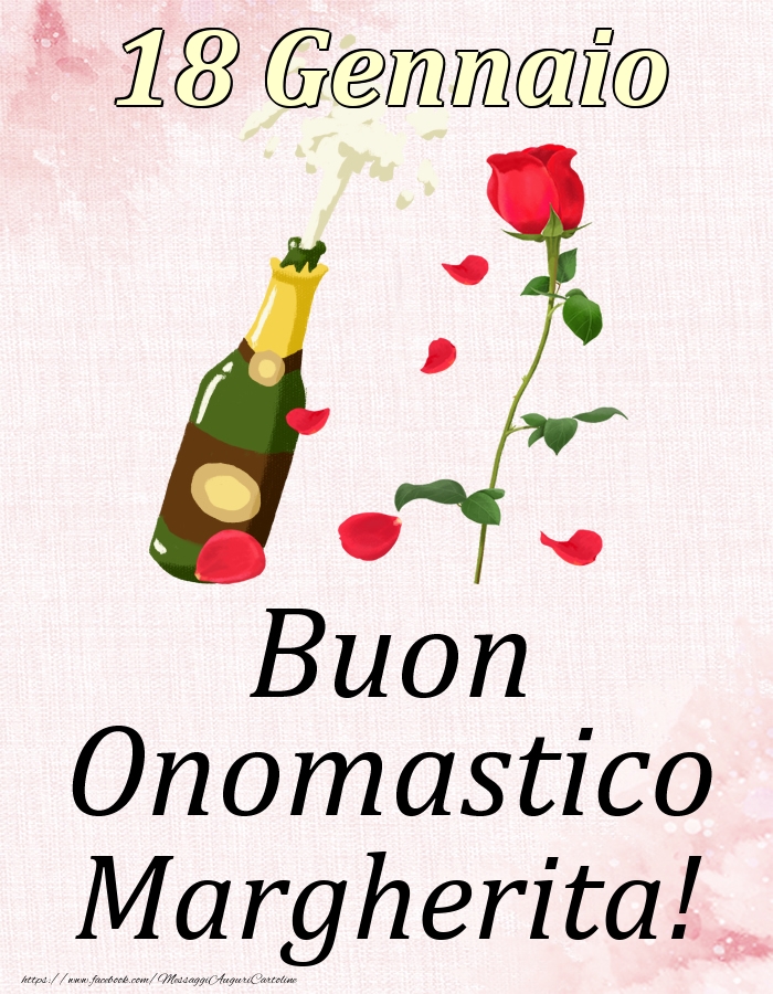 Cartoline di onomastico - Champagne & Rose | Buon Onomastico Margherita! - 18 Gennaio