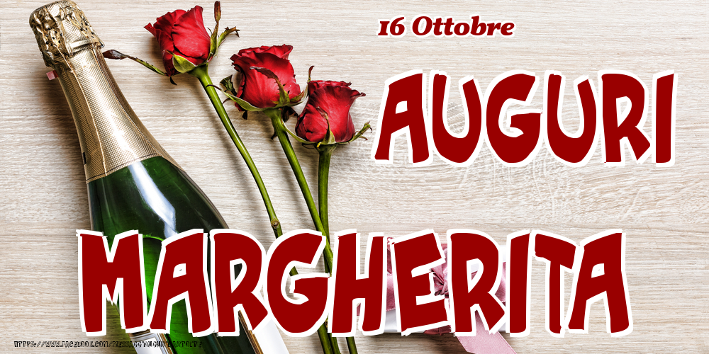  Cartoline di onomastico - Champagne & Fiori | 16 Ottobre - Auguri Margherita!