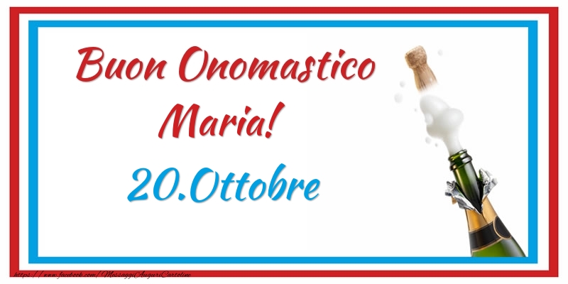 Cartoline di onomastico - Buon Onomastico Maria! 20.Ottobre