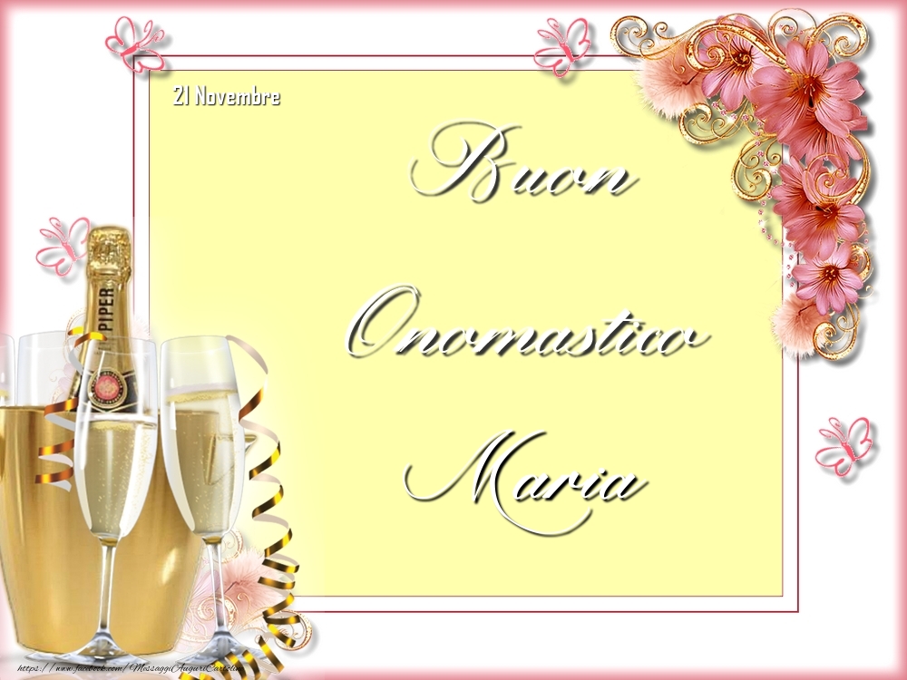  Cartoline di onomastico - Champagne & Fiori | Buon Onomastico, Maria! 21 Novembre