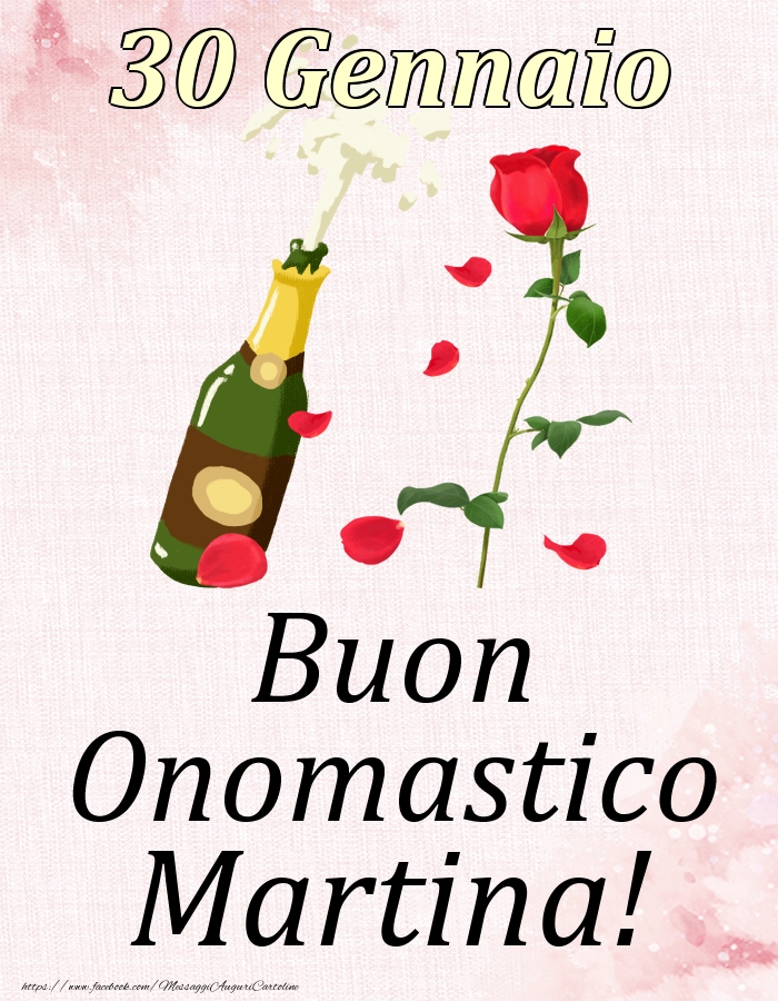  Cartoline di onomastico - Champagne & Rose | Buon Onomastico Martina! - 30 Gennaio