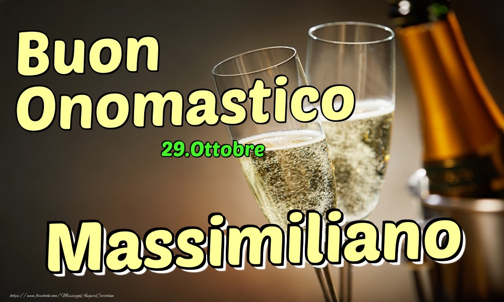 Cartoline di onomastico - 29.Ottobre - Buon Onomastico Massimiliano!