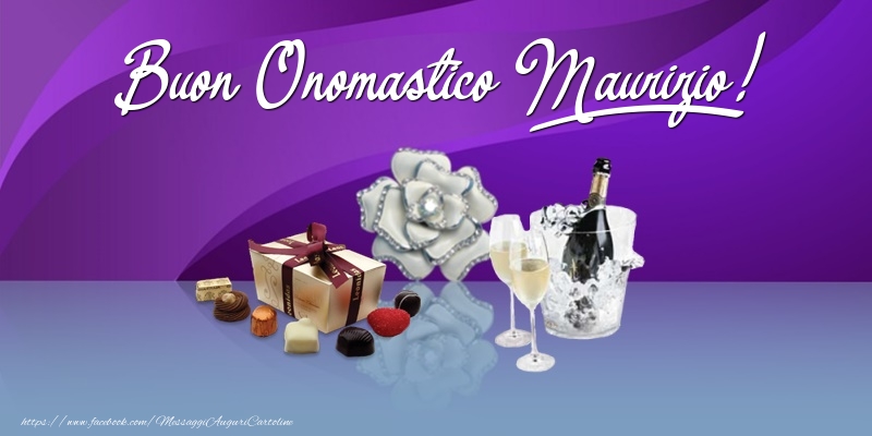 Cartoline di onomastico - Champagne & Fiori & Regalo | Buon Onomastico Maurizio!
