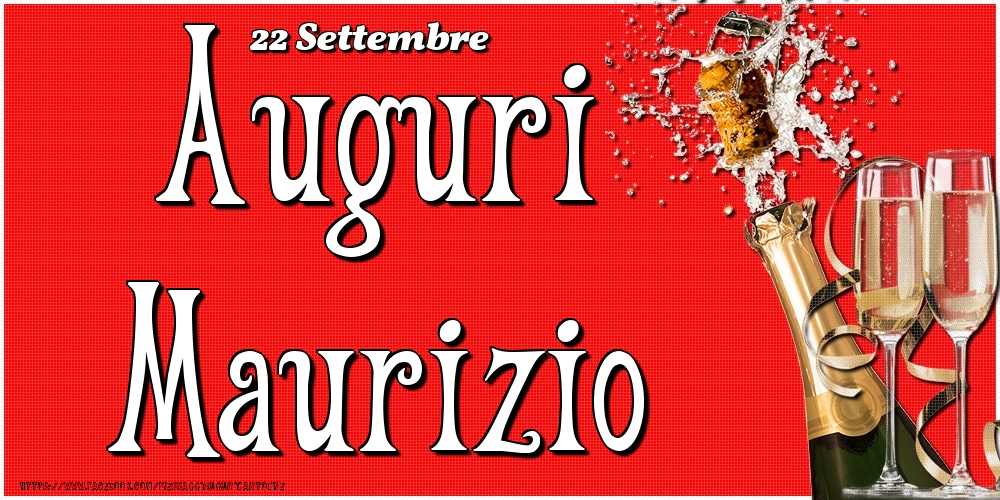  Cartoline di onomastico - Champagne | 22 Settembre - Auguri Maurizio!