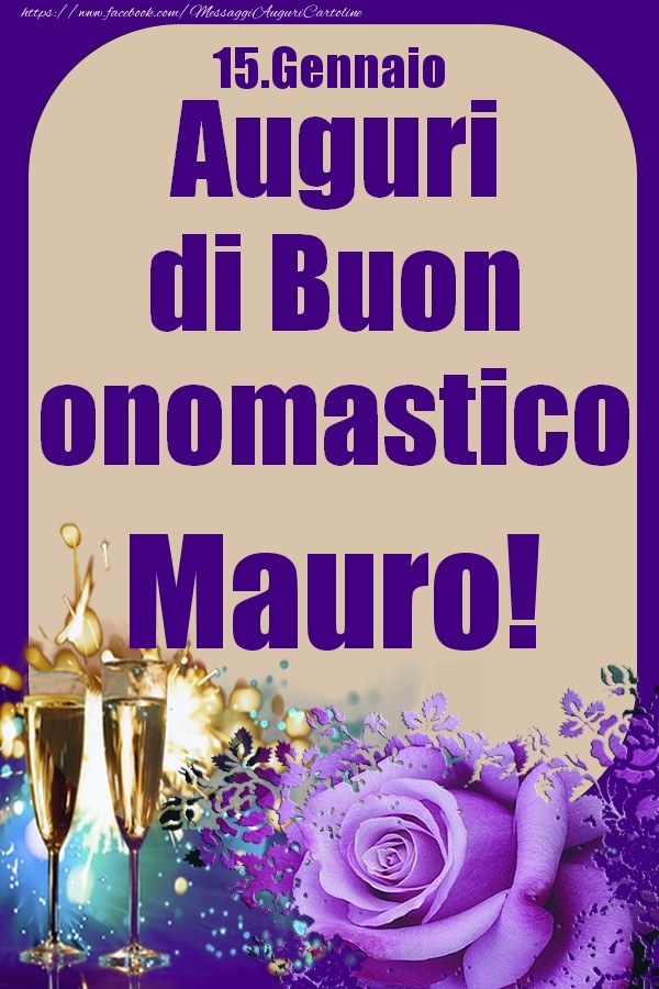 Cartoline di onomastico - 15.Gennaio - Auguri di Buon Onomastico  Mauro!