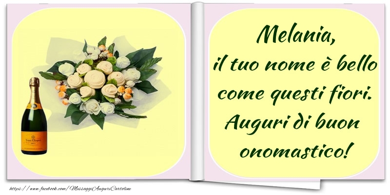 Cartoline di onomastico -  Melania, il tuo nome è bello come questi fiori. Auguri di buon  onomastico!