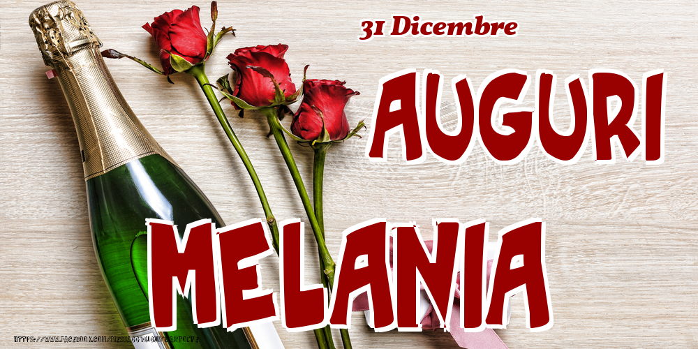Cartoline di onomastico - Champagne & Fiori | 31 Dicembre - Auguri Melania!