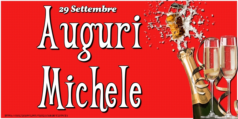  Cartoline di onomastico - Champagne | 29 Settembre - Auguri Michele!