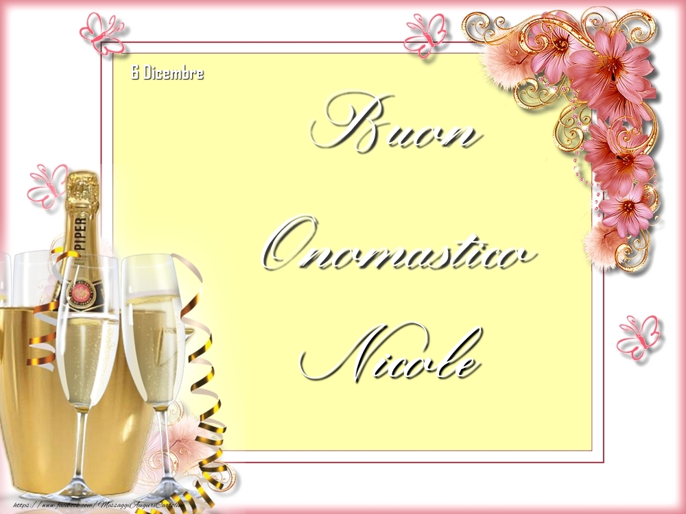 Cartoline di onomastico - Champagne & Fiori | Buon Onomastico, Nicole! 6 Dicembre