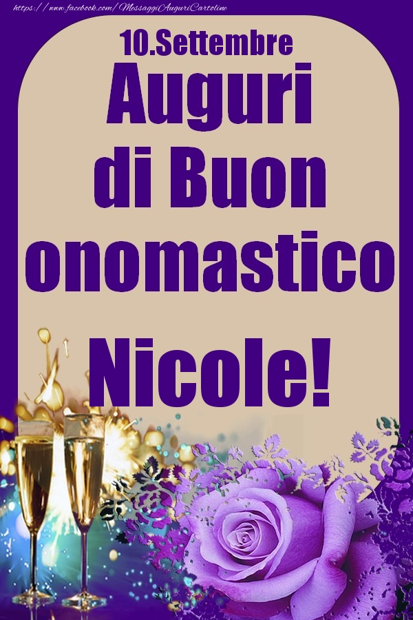 Cartoline di onomastico - Champagne & Rose | 10.Settembre - Auguri di Buon Onomastico  Nicole!