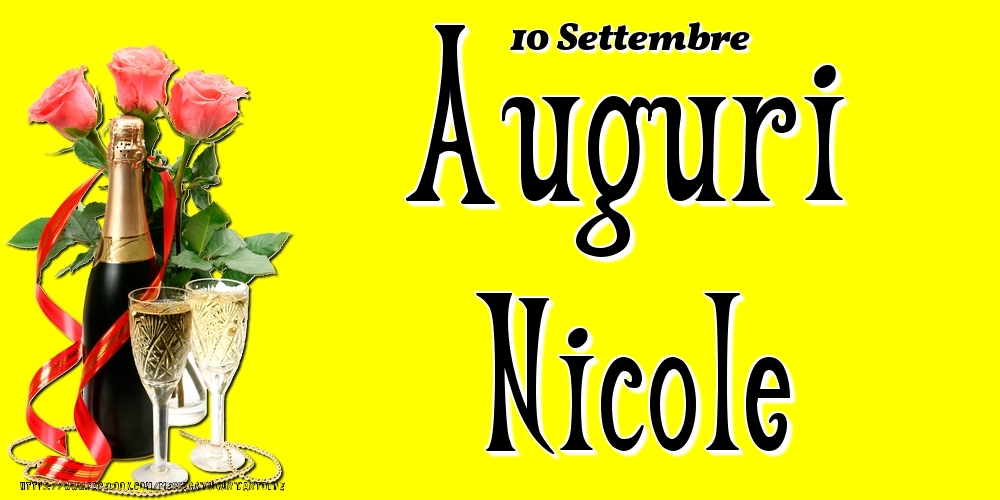  Cartoline di onomastico - Champagne & Fiori | 10 Settembre - Auguri Nicole!