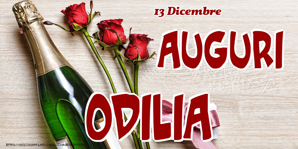  Cartoline di onomastico - Champagne & Fiori | 13 Dicembre - Auguri Odilia!