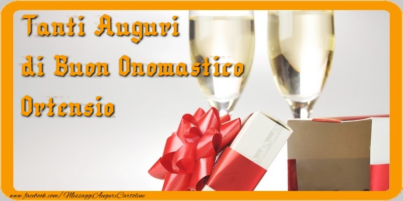  Cartoline di onomastico - Champagne & Regalo | Tanti Auguri di Buon Onomastico Ortensio