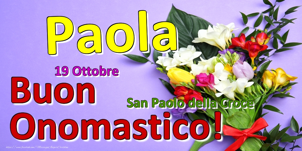 Cartoline di onomastico - 19 Ottobre - San Paolo della Croce -  Buon Onomastico Paola!