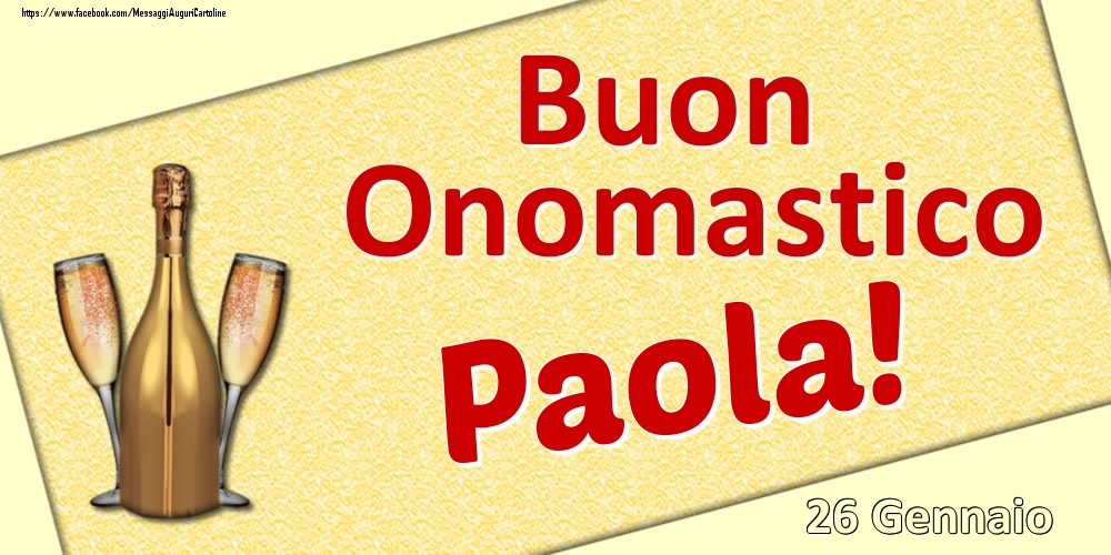 Cartoline di onomastico - Buon Onomastico Paola! - 26 Gennaio
