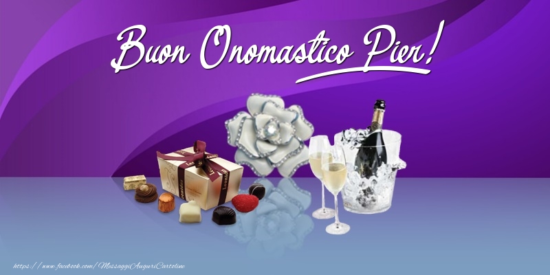 Cartoline di onomastico - Champagne & Fiori & Regalo | Buon Onomastico Pier!
