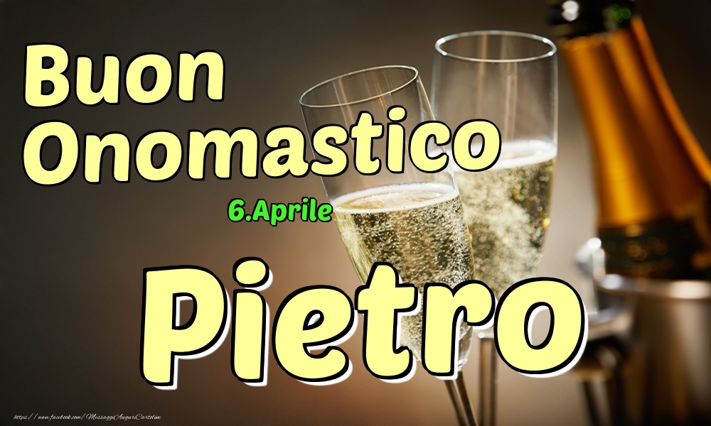 Cartoline di onomastico - Champagne | 6.Aprile - Buon Onomastico Pietro!