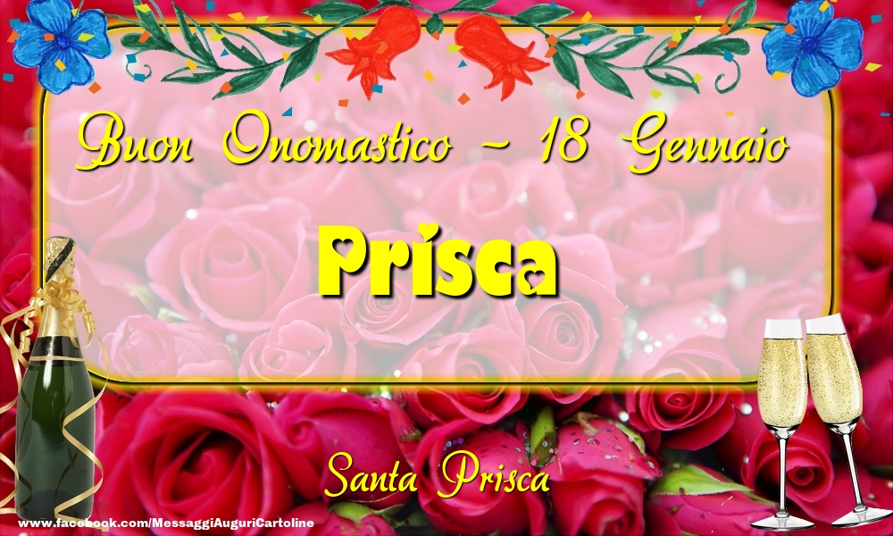  Cartoline di onomastico - Champagne & Rose | Santa Prisca Buon Onomastico, Prisca! 18 Gennaio
