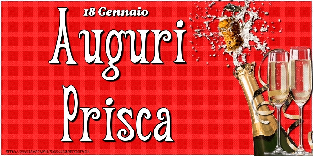  Cartoline di onomastico - Champagne | 18 Gennaio - Auguri Prisca!