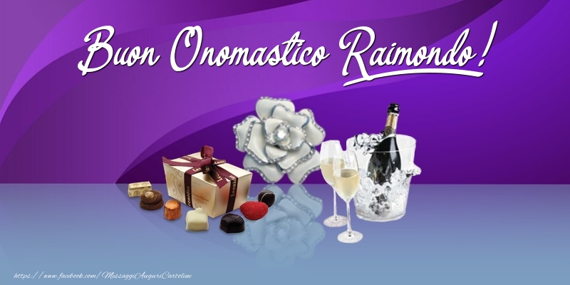  Cartoline di onomastico - Champagne & Fiori & Regalo | Buon Onomastico Raimondo!