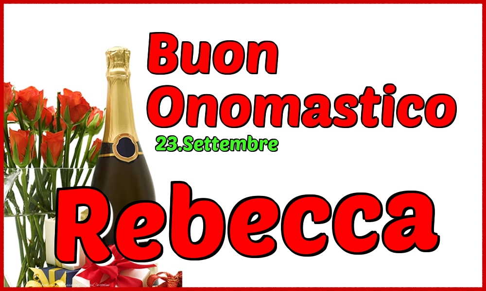  Cartoline di onomastico - Champagne | 23.Settembre - Buon Onomastico Rebecca!