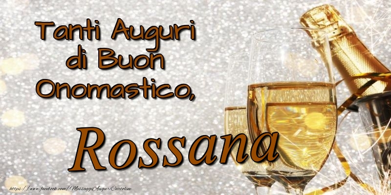  Cartoline di onomastico - Champagne | Tanti Auguri di Buon Onomastico, Rossana