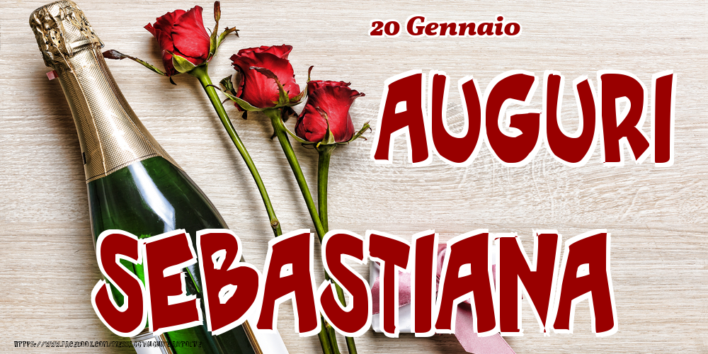 Cartoline di onomastico - Champagne & Fiori | 20 Gennaio - Auguri Sebastiana!