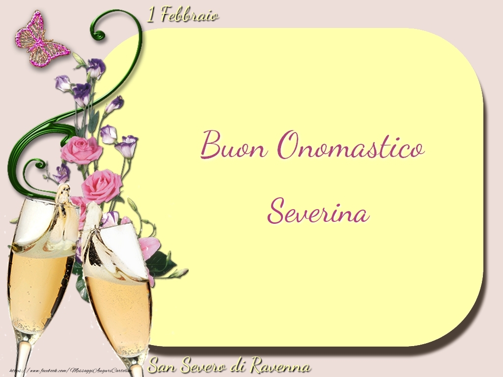 Cartoline di onomastico - Champagne | San Severo di Ravenna Buon Onomastico, Severina! 1 Febbraio