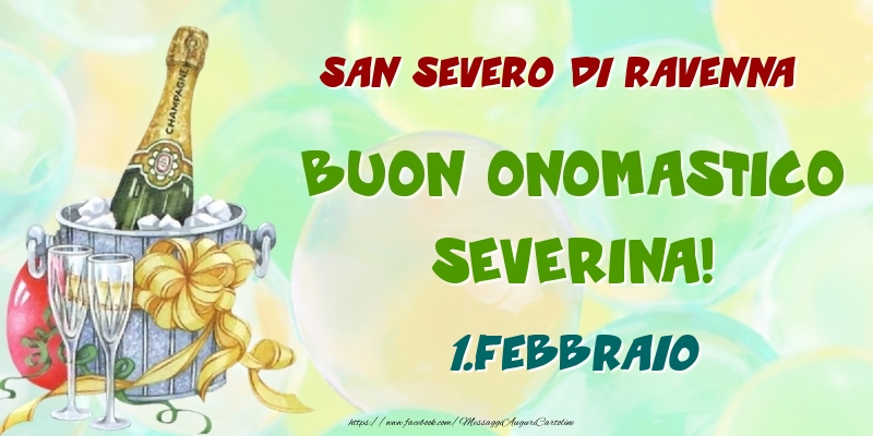 Cartoline di onomastico - Champagne | San Severo di Ravenna Buon Onomastico, Severina! 1.Febbraio