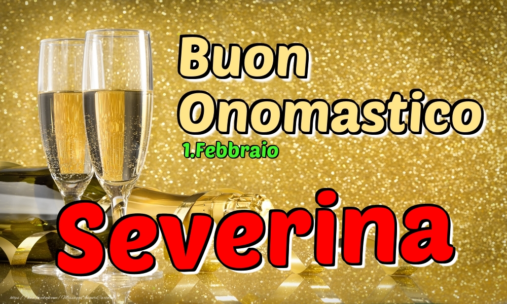  Cartoline di onomastico - Champagne | 1.Febbraio - Buon Onomastico Severina!