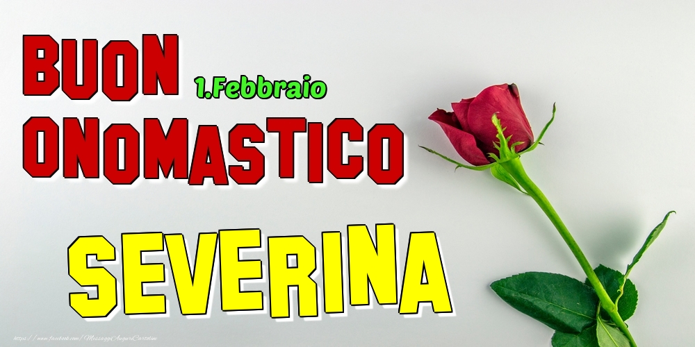 Cartoline di onomastico - Rose | 1.Febbraio - Buon Onomastico Severina!