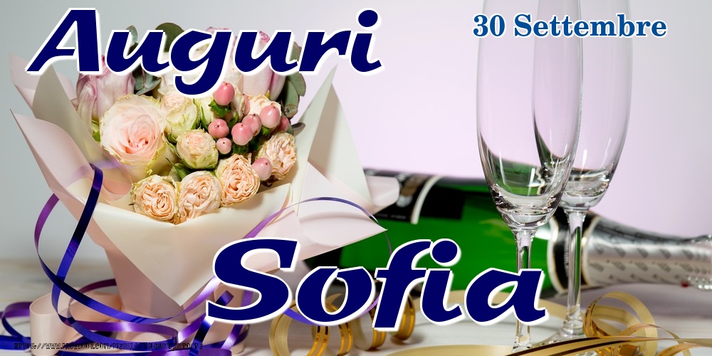 Cartoline di onomastico - Champagne & Fiori | 30 Settembre - Auguri Sofia!