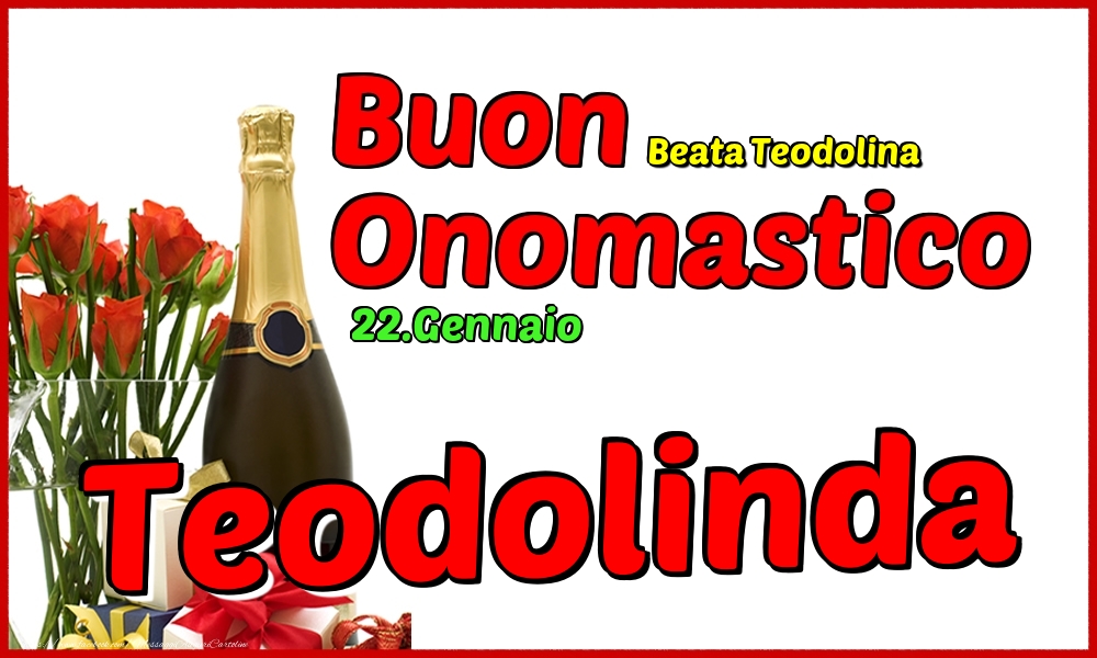  Cartoline di onomastico - Champagne | 22.Gennaio - Buon Onomastico Teodolinda!