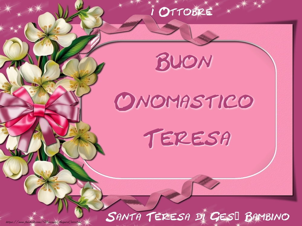 Cartoline di onomastico - Santa Teresa di Gesù Bambino Buon Onomastico, Teresa! 1 Ottobre