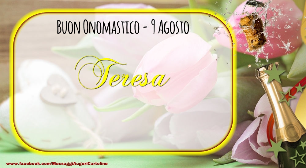 Cartoline di onomastico - Buon Onomastico, Teresa! 9 Agosto