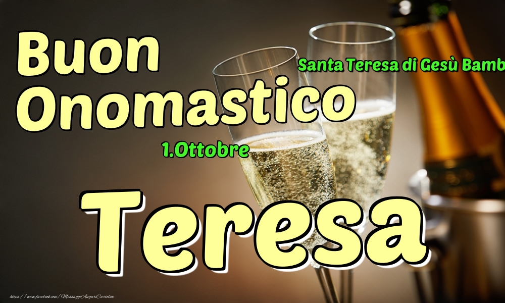 Cartoline di onomastico - Champagne | 1.Ottobre - Buon Onomastico Teresa!