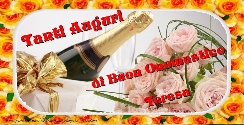  Cartoline di onomastico - Champagne & Fiori & Mazzo Di Fiori & Rose | Buon onomastico, Teresa