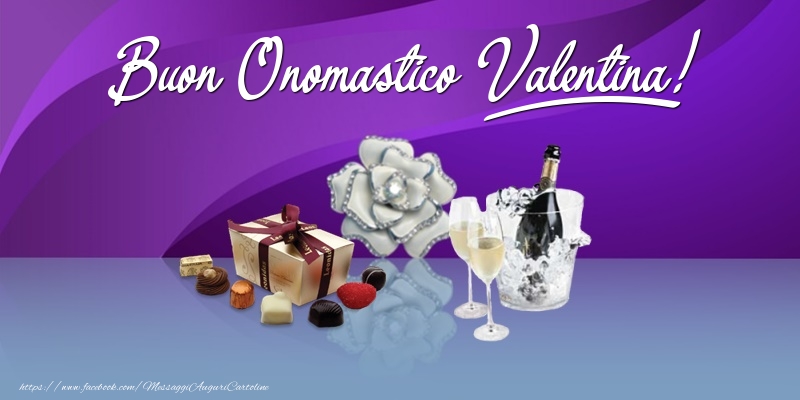 Cartoline di onomastico - Champagne & Fiori & Regalo | Buon Onomastico Valentina!