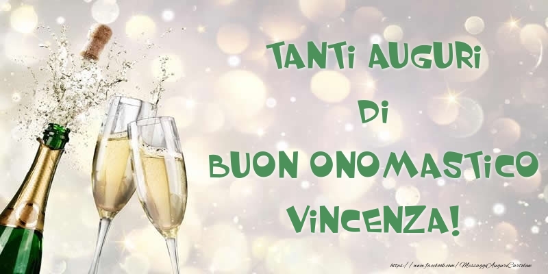 Cartoline di onomastico - Champagne | Tanti Auguri di Buon Onomastico Vincenza!