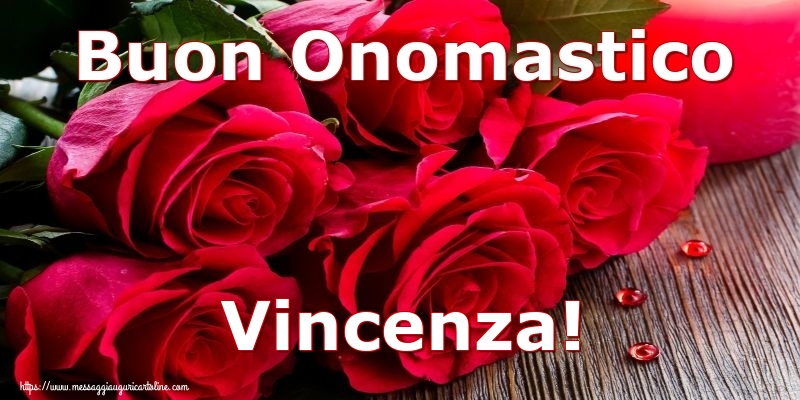  Cartoline di onomastico - Rose | Buon Onomastico Vincenza!