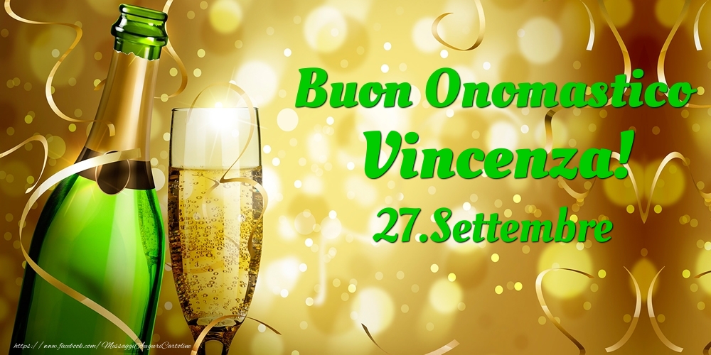 Cartoline di onomastico - Champagne | Buon Onomastico Vincenza! 27.Settembre -