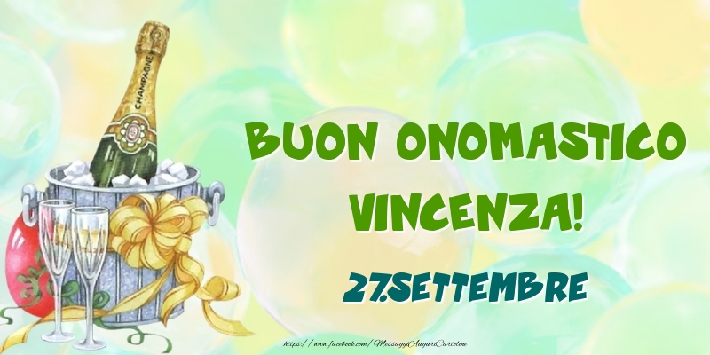 Cartoline di onomastico - Champagne | Buon Onomastico, Vincenza! 27.Settembre