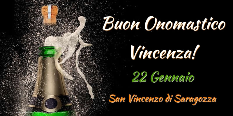 Cartoline di onomastico - Buon Onomastico Vincenza! 22 Gennaio San Vincenzo di Saragozza
