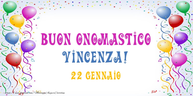 Cartoline di onomastico - Palloncini | Buon onomastico Vincenza! 22 Gennaio